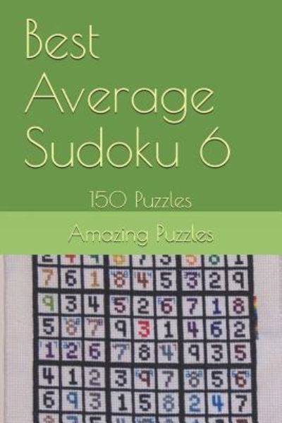 Cover for Amazing Puzzles · Best Average Sudoku 6 (Paperback Book) (2018)