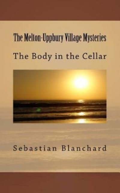 Sebastian Blanchard · The Melton-Uppbury Village Mysteries (Paperback Book) (2018)