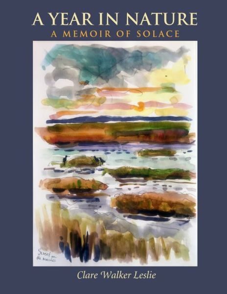 Cover for Clare Walker Leslie · A Year In Nature: A Memoir of Solace (Paperback Book) (2020)