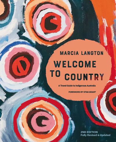 Cover for Marcia Langton · Marcia Langton: Welcome to Country 2nd edition: Fully Revised &amp; Expanded, A Travel Guide to Indigenous Australia (Hardcover Book) [Revised edition] (2021)