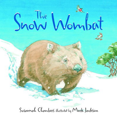 Cover for Susannah Chambers · The Snow Wombat (Hardcover Book) (2016)