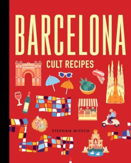 Cover for Stephan Mitsch · Barcelona Cult Recipes (mini) - Mini Cult Recipes (Hardcover Book) (2024)