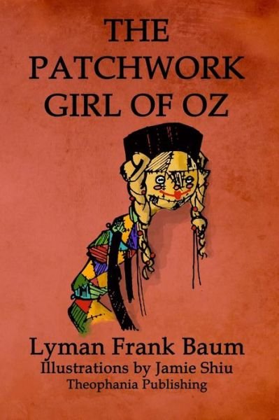 Cover for Lyman Frank Baum · The Patchwork Girl of Oz: Volume 7 of L.f.baum's Original Oz Series (Pocketbok) (2011)