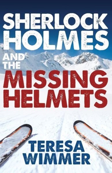 Cover for Teresa Wimmer · Sherlock Holmes and the Missing Helmets (Paperback Book) (2015)