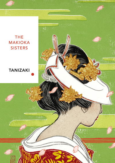 Cover for Junichiro Tanizaki · The Makioka Sisters (Vintage Classics Japanese Series) - Vintage Classic Japanese Series (Paperback Book) (2019)