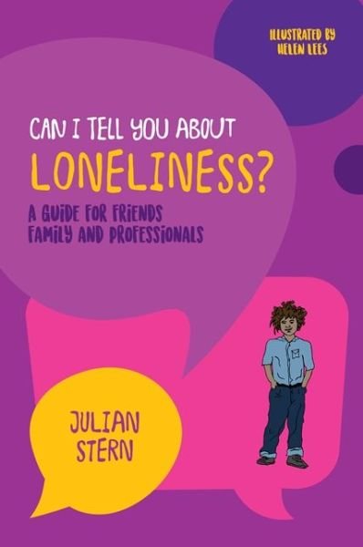 Cover for Julian Stern · Can I tell you about Loneliness?: A guide for friends, family and professionals - Can I tell you about...? (Taschenbuch) (2017)
