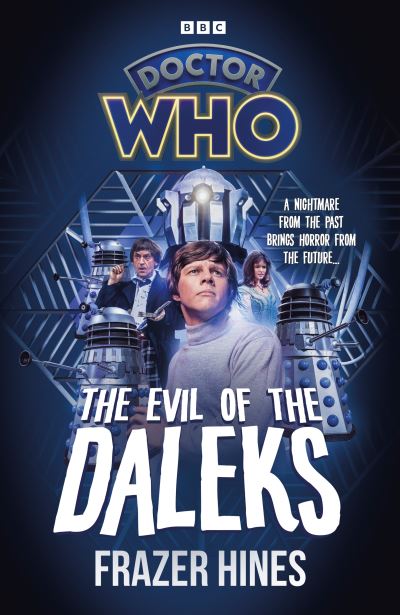 Cover for Frazer Hines · Doctor Who: Evil of the Daleks (Hardcover Book) (2023)