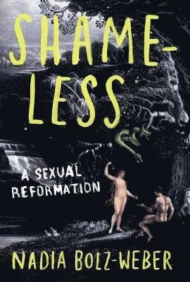 Cover for Nadia Bolz-Weber · Shameless: A sexual reformation (Pocketbok) (2019)