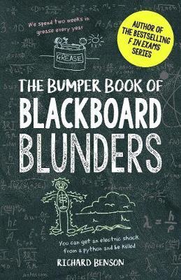 Cover for Richard Benson · The Bumper Book of Blackboard Blunders: Spelling Slip-Ups and Homework Howlers (Hardcover Book) (2018)