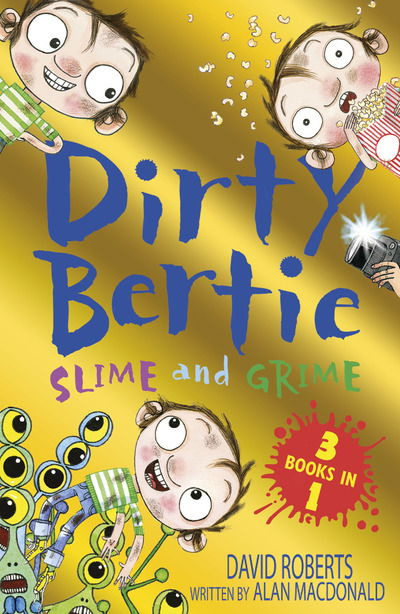 Slime and Grime: Fame! Horror! Aliens! - Dirty Bertie - Alan MacDonald - Bøger - Little Tiger Press Group - 9781788950435 - 11. juli 2019