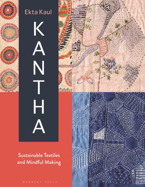 Cover for Ekta Kaul · Kantha: Sustainable Textiles and Mindful Making (Hardcover Book) (2024)