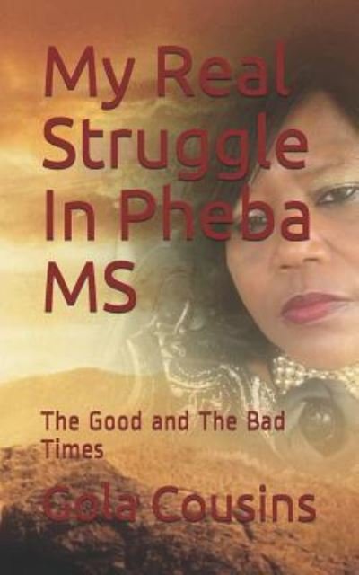 Cover for Gola Cousins · My Real Struggle in Pheba MS (Taschenbuch) (2018)