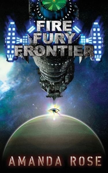 Cover for Amanda Rose · Fire Fury Frontier (Paperback Book) (2019)