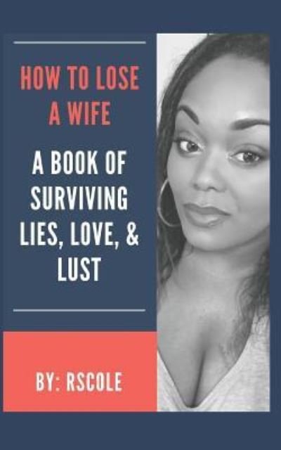 Cover for Rs Cole · How to Lose A Wife (Taschenbuch) (2019)