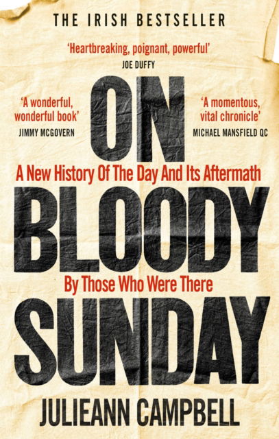 On Bloody Sunday: A New History Of The Day And Its Aftermath – By The People Who Were There - Julieann Campbell - Bücher - Octopus Publishing Group - 9781800960435 - 5. Januar 2023