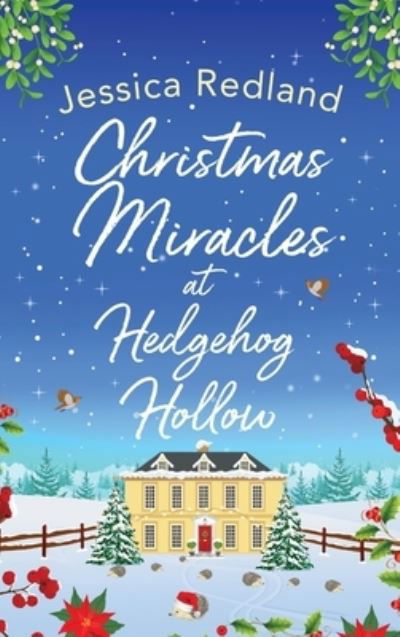 Cover for Jessica Redland · Christmas Miracles at Hedgehog Hollow: A festive, heartfelt read from Jessica Redland - Hedgehog Hollow (Gebundenes Buch) (2022)