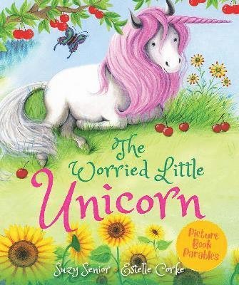 Cover for Suzy Senior · The Worried Little Unicorn - Picture Book Parables (Paperback Book) (2022)