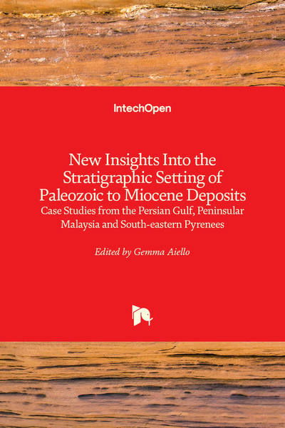 Cover for Gemma Aiello · New Insights into the Stratigraphic Setting of Paleozoic to Miocene Deposits: Case Studies from the Persian Gulf, Peninsular Malaysia and South-Eastern Pyrenees (Innbunden bok) (2019)