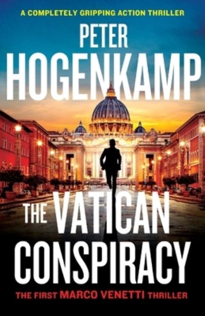 Cover for Peter Hogenkamp · The Vatican Conspiracy A completely gripping action thriller (Paperback Book) (2020)