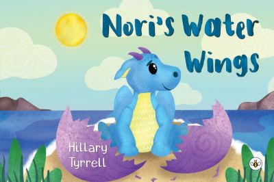 Cover for Hillary Tyrrell · Nori's Water Wings (Paperback Book) (2022)
