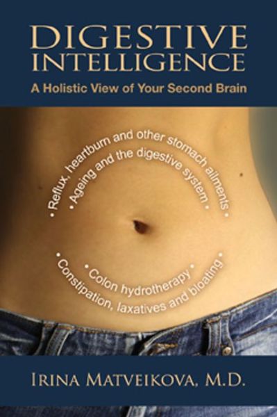 Cover for Dr. Irina Matveikova · Digestive Intelligence: A Holistic View of Your Second Brain (Paperback Book) (2014)