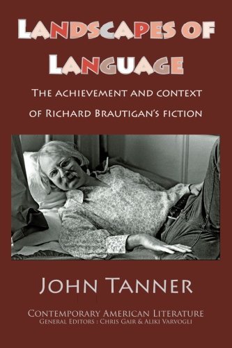 Cover for John Tanner · Landscapes of Language: the Achievement and Context of Richard Brautigan's Fiction (Paperback Book) (2013)