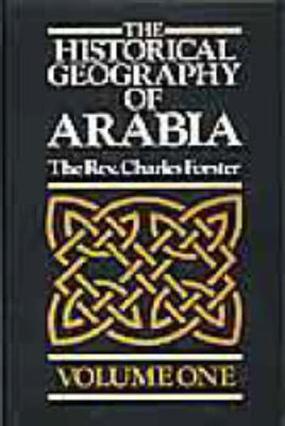 The Historical Geography of Arabia - C. Forster - Books - Hyperion Books - 9781850770435 - May 2, 1984