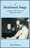 Cover for Ioan Williams · A Straitened Stage: Saunders Lewis' Theatre (Paperback Bog) (1995)