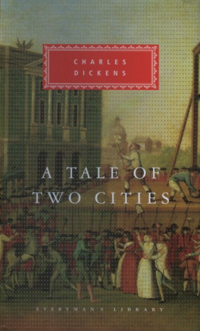 Cover for Charles Dickens · A Tale of Two Cities - Everyman's Library CLASSICS (Hardcover Book) (1993)