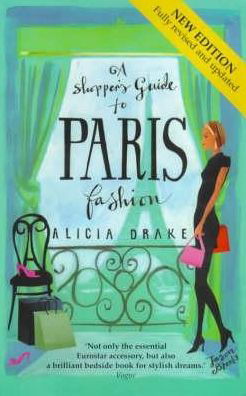 Cover for Alicia Drake · A Shopper's Guide to Paris Fashion (Paperback Bog) [2 Revised edition] (2010)