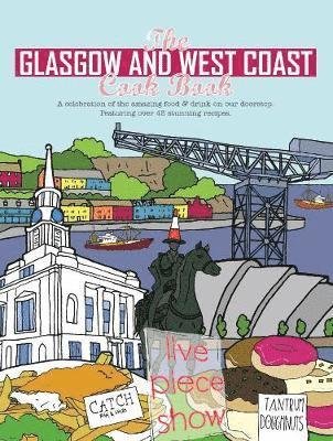 Cover for Paul Trainer · The Glasgow and West Coast Cook Book: A celebration of the amazing food and drink on our doorstep. - Get Stuck In (Paperback Book) [2 New edition] (2018)