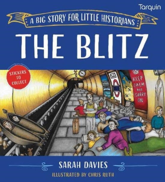 Cover for Sarah Davies · The Blitz: A Big Story for Little Historians - Little Historians (Paperback Book) (2023)