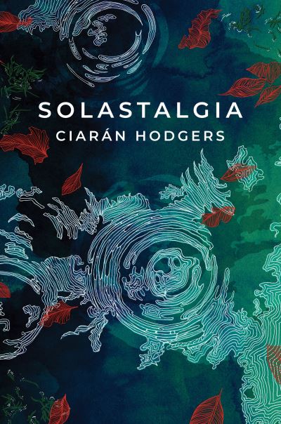 Cover for Ciaran Hodgers · Solastalgia (Paperback Book) (2023)