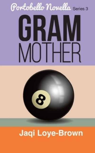 Cover for Jaqi Loye-Brown · Gram Mother (Pocketbok) (2019)