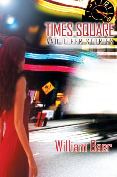 Cover for William Baer · Times Square and Other Stories (Paperback Book) (2015)