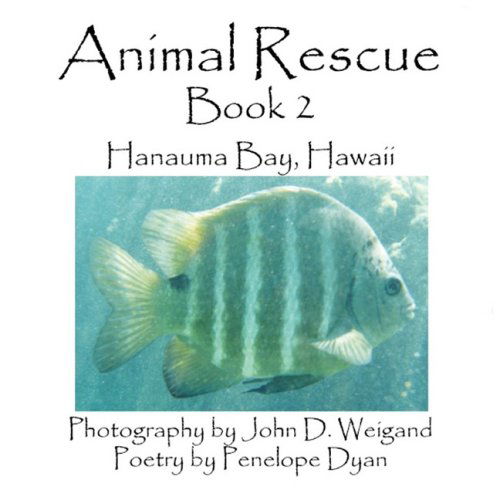 Animal Rescue, Book 2, Hanauma Bay, Hawaii - Penelope Dyan - Books - Bellissima Publishing LLC - 9781935118435 - December 16, 2008