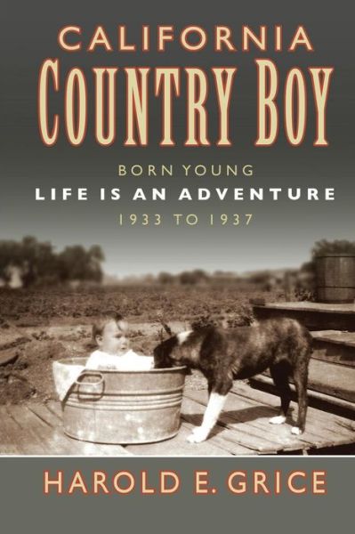 Cover for Harold E Grice · California Country Boy: Book 1: Born Young (Paperback Book) (2014)