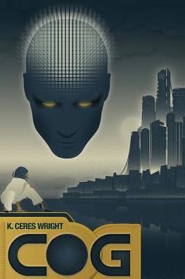 Cover for K. Ceres Wright · Cog (Taschenbuch) (2013)