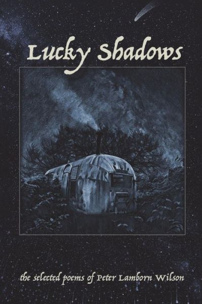 Cover for Peter Lamborn Wilson · Lucky Shadows (Paperback Book) (2018)