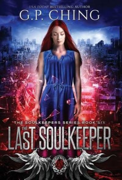 Cover for G P Ching · The Last Soulkeeper (Hardcover Book) (2018)