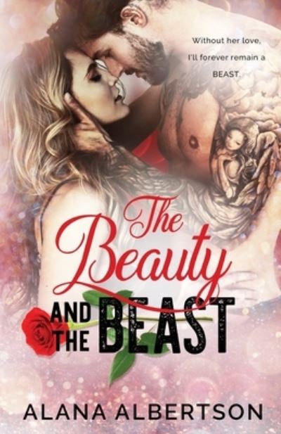 The Beauty and The Beast - Heroes Ever After - Alana Albertson - Books - Bolero Books, LLC - 9781941665435 - July 10, 2021