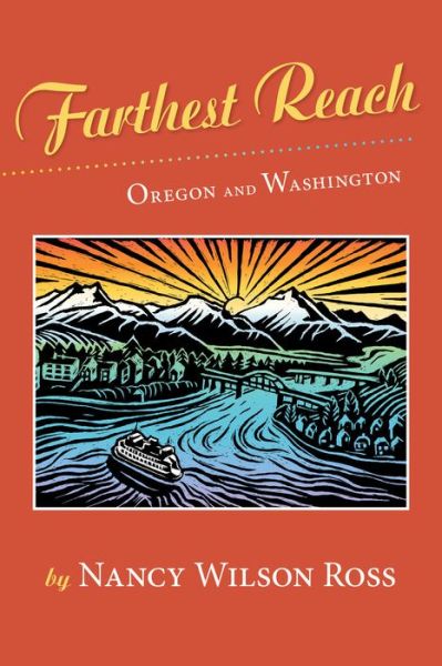 Farthest Reach: Oregon and Washington - Nancy Wilson Ross - Kirjat - West Margin Press - 9781941821435 - torstai 14. toukokuuta 2015