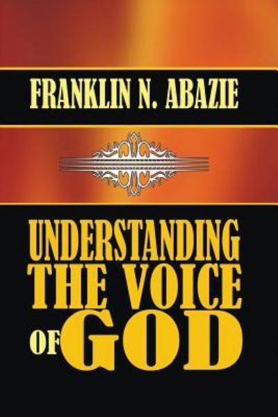 Cover for Franklin N Abazie · Understanding the Voice of God (Paperback Book) (2017)