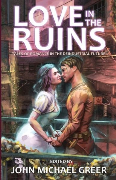Cover for John Michael Greer · Love in the Ruins (Paperback Book) (2020)