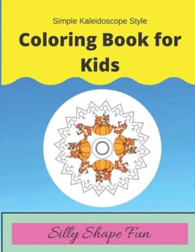 Cover for Rosita L Cohler · Simple Kaleidoscope Style Coloring Book for Kids (Paperback Book) (2020)