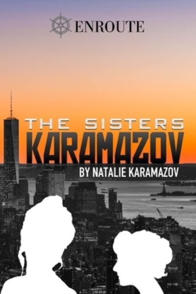 The Sisters Karamazov - Natalie Karamazov - Książki - En Route Books & Media - 9781950108435 - 1 września 2019