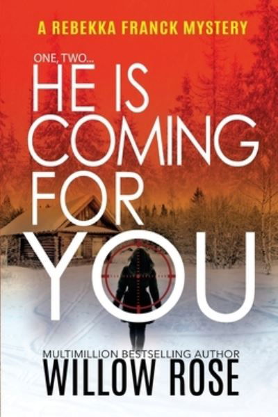 One, Two...He is coming for you - Willow Rose - Bøger - BUOY MEDIA - 9781954139435 - 19. januar 2021