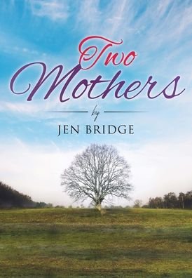 Cover for Jen Bridge · Two Mothers (Hardcover Book) (2021)