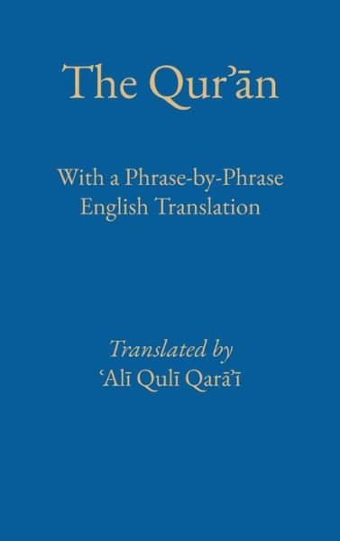 Cover for Ali Quli Qarai · Phrase by Phrase Qur&amp;#702; &amp;#257; n with English Translation (Hardcover Book) (2023)