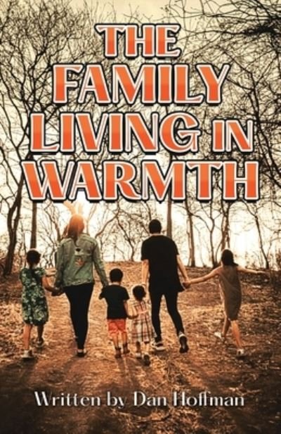 Cover for Dan Hoffman · Family Living in Warmth (Book) (2022)